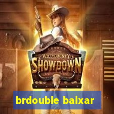 brdouble baixar